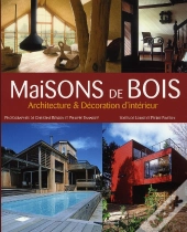 Maisons De Bois ; Architecture Et Décoration D'Intérieur