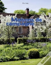 Maisons De Campagne. Vivre Son Reve