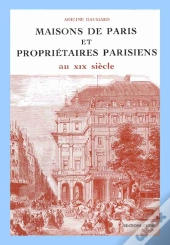 Maisons De Paris Et Propriétaires Parisiens Au Xix Siècle 1809-1880