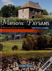 Maisons De Paysans, Mémoires De La Corrèze