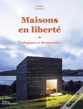 Maisons En Liberte - Ecologiques Et Deconnectees