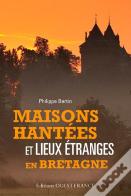Maisons Hantees En Bretagne