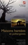 Maisons Hantées Et Poltergeists