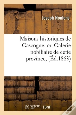Capa do artigo Maisons Historiques De Gascogne Edition 1863