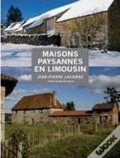 Maisons Paysannes Et Architecture Traditionnelle En Limousin