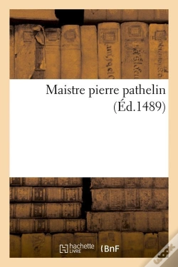 Capa do artigo Maistre Pierre Pathelin Edition 1489