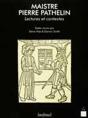 Maistre Pierre Pathelin : Lectures Et Controverses - Preview