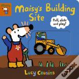 Maisy'S Building Site: Pull, Slide And Play!