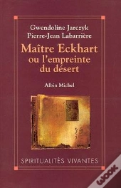 Maître Eckhart Ou L'Empreinte Du Désert