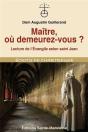 Maître, Où Demeurez-Vous ? ; Lecture De L'Évangile Selon Saint Jean - Preview