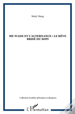 Capa do artigo Maître Wade Et L'Alternance ; Le Rêve Brisé Du Sopi