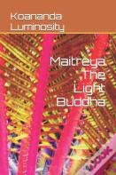 Maitreya The Light Buddha