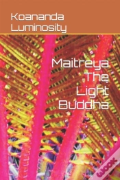 Capa do artigo Maitreya The Light Buddha