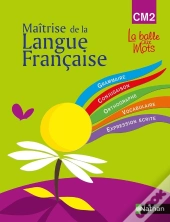 Maitrise De La Langue Francaise ; Cm2 ; Manuel De L'Eleve (Edition 2009)