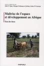 Maîtrise De L'Espace Et Développement En Afrique. Etat Des Lieux - Preview