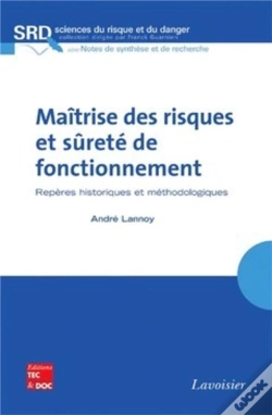 Capa do artigo Maîtrise Des Risques Et Sûreté De Fonctionnement : Repères Historiques Et Méthodologiques : Repères Historiques Et Méthodologiques