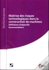 Maîtrise Des Risques Technologiques Dans La Construction De Machines - Définition D'Objectifs