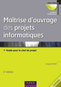 Capa do artigo Maîtrise D'Ouvrage Des Projets Informatiques ; Guide Pour Le Chef De Projet (2e Édition)