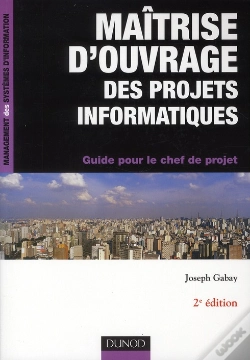 Capa do artigo Maîtrise D'Ouvrage Des Projets Informatiques ; Guide Pour Le Chef De Projet (2e Édition)