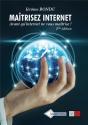 Maîtriser Internet ; Avant Qu'Internet Ne Vous Maitrise ! (2e Édition) - Preview