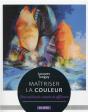 Maîtriser La Couleur : Une Méthode Simple Et Efficace - Preview