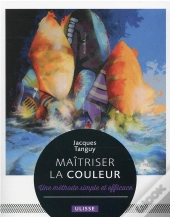 Maîtriser La Couleur : Une Méthode Simple Et Efficace