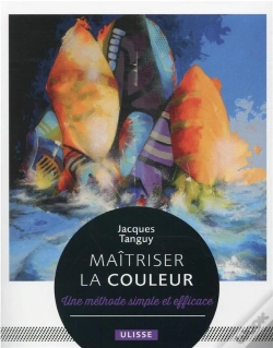 Capa do artigo Maîtriser La Couleur : Une Méthode Simple Et Efficace