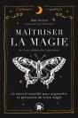 Maîtriser La Magie : Le Manuel Complet Pour Augmenter La Puissance De Votre Magie - Preview