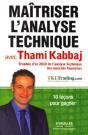Maîtriser L'Analyse Technique Avec Thami Kabbaj ; 10 Leçons Pour Gagner - Preview