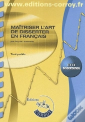 Maîtriser L'Art De Disserter En Français, Epreuve 5 Du Dpecf