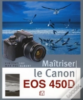 Maîtriser Le Canon Eos 450d