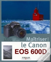 Maitriser Le Canon Eos 600d