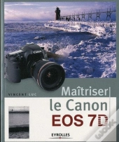 Maitriser Le Canon Eos 7d