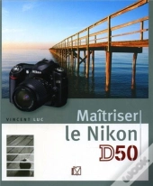 Maîtriser Le Nikon D50