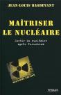 Maitriser Le Nucleaire - Que Conclure Du Desatre De Fukushima ? - Preview
