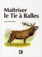 Maîtriser Le Tir À Balles (2e Édition) - Preview