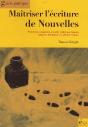 Maîtriser L'Écriture De Nouvelles ; Guide Pratique - Preview