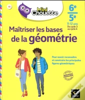 Maitriser Les Bases De La Geometrie 6e, 5e