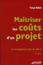 Maitriser Les Coûts D'Un Projet. Le Management Par La Valeur (3e Édition) - Preview