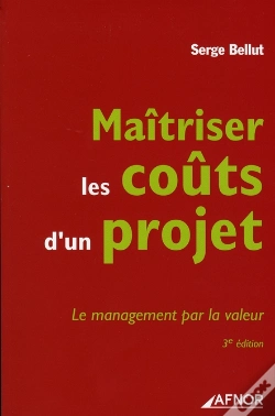 Capa do artigo Maitriser Les Coûts D'Un Projet. Le Management Par La Valeur (3e Édition)