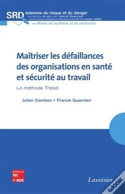 Capa do artigo Maitriser Les Defaillances Des Organisations En Sante Et Securite Au Travail La Methode Tripod Coll