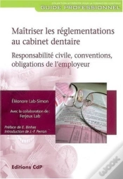 Capa do artigo Maîtriser Les Réglementations Au Cabinet Dentaire : Responsabilité Civile, Conventions, Obligations De L