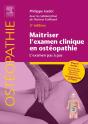 Maîtriser L'Examen Clinique En Ostéopathie : L'Examen Pas À Pas (2e Édition) - Preview