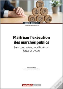 Capa do artigo Maîtriser L'Exécution Des Marchés Publics : Suivi Contractuel, Modifications, Litiges Et Clôture