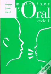 Maîtriser L'Oral ; Cycle 1