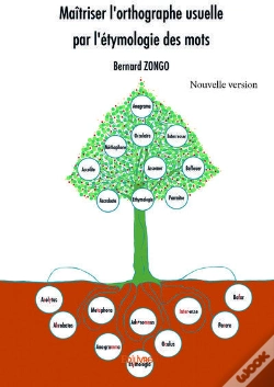 Capa do artigo Maitriser L'Orthographe Usuelle Par L'Etymologie Des Mots - Nouvelle Version