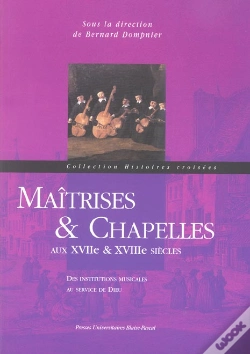 Capa do artigo Maîtrises Et Chapelles Aux 17e Et 18e Siècles : Des Institutions Musicales Au Service De Dieu