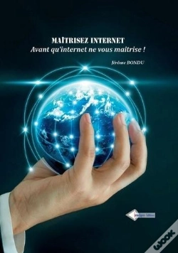 Capa do artigo Maitrisez Internet - Avant Qu Internet Ne Vous Maitrise !