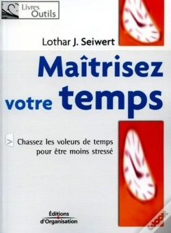 Capa do artigo Maîtrisez Votre Temps : Chassez Les Voleurs De Temps Pour Être Moins Stressé