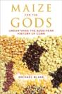 Maize For The Gods - Preview